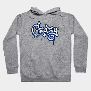 CRAZY Hoodie